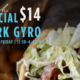 Pork GYRO Lunch Special - Only $14!
