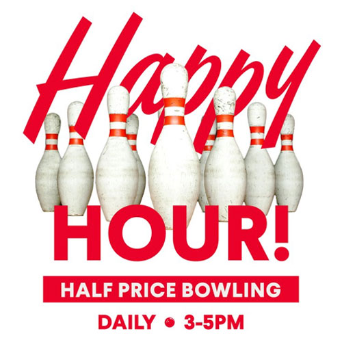 Happy Hour Half Price Bowling